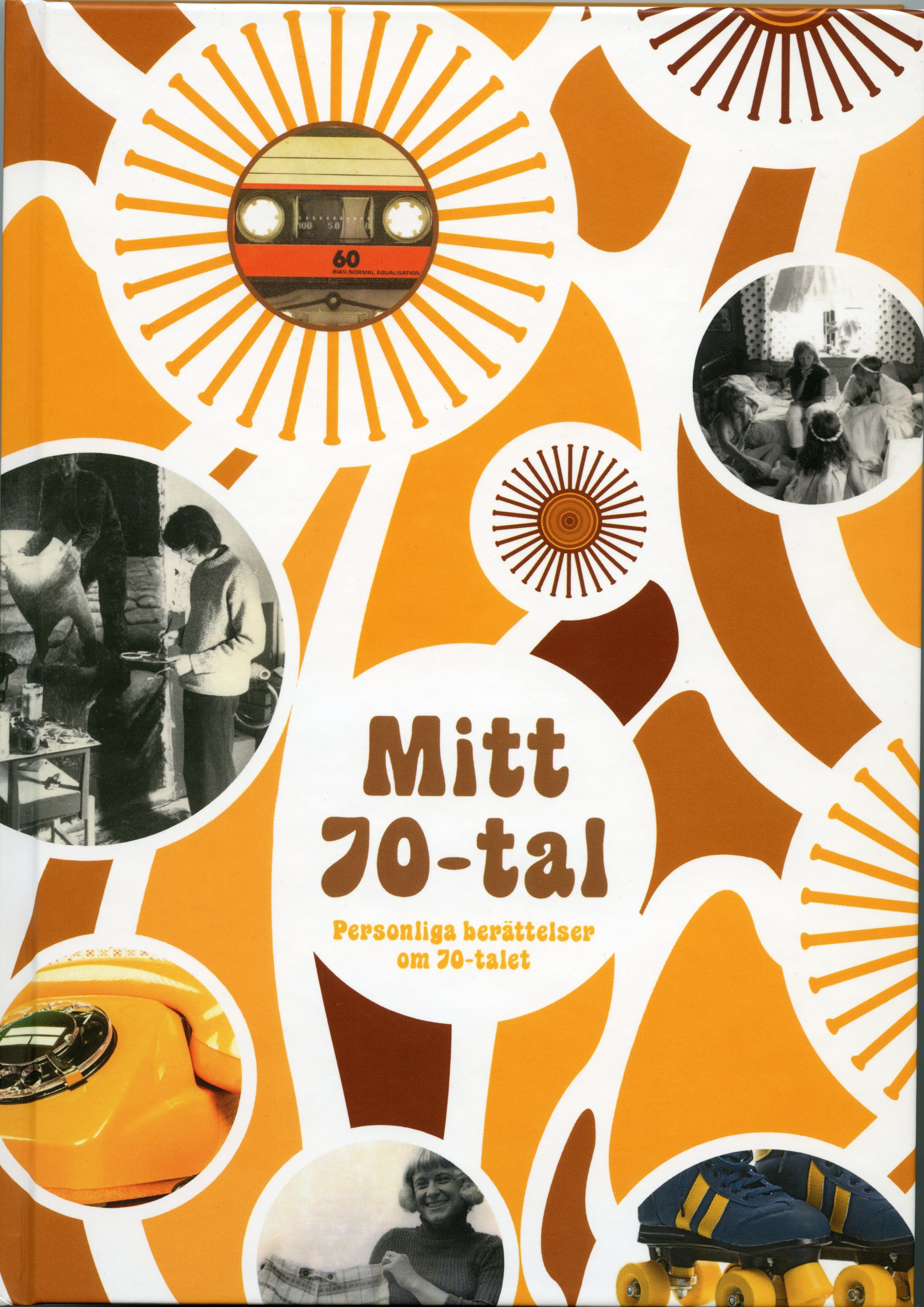 Framsida på boken Mitt 70-tal