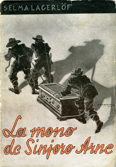 La Mono de Sinjoro Arne av Selma Lagerlöf 1933. Ur Klippans Esperantoklubbs arkiv.