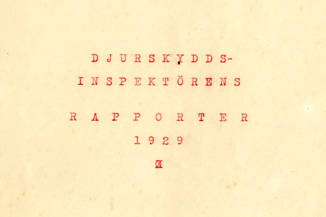 Djurskyddsinspektörens rapporter finns bevarade från flera år, här ett urklipp från försättsbladet 1929. Lunds Djurskyddsförenings arkiv. 
