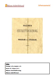 Studiematerial - Skånes rösträttsförenings stadgar och program Studiematerial - Skånes rösträttsförenings stadgar och program