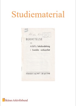 Berättelse över ABF:s lokalavdelning i Svedala verksamhet 1 maj 1947- 30 april 1948 - Studiematerial