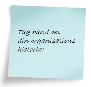 Blå postitlapp med texten "Tag hand om din organisations historia!"